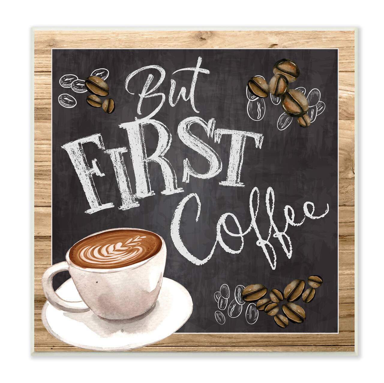 Stupell Industries But First Coffee Chalkboard Wall Art
